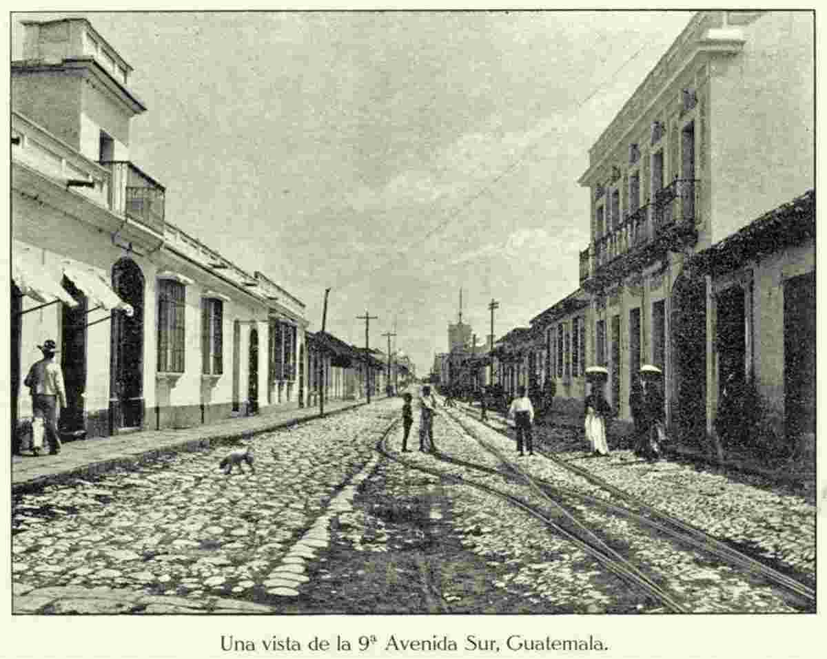 Guatemala City. A view of the 9th South Avenue, 1911