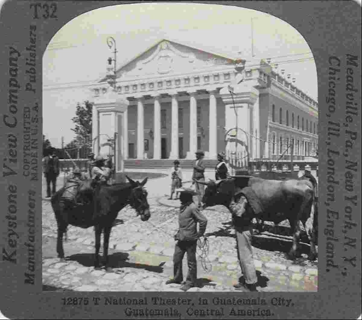 Guatemala City. National Theater, 1910s