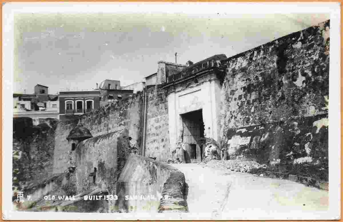 San Juan. City gate and old wall, built 1533, 1920