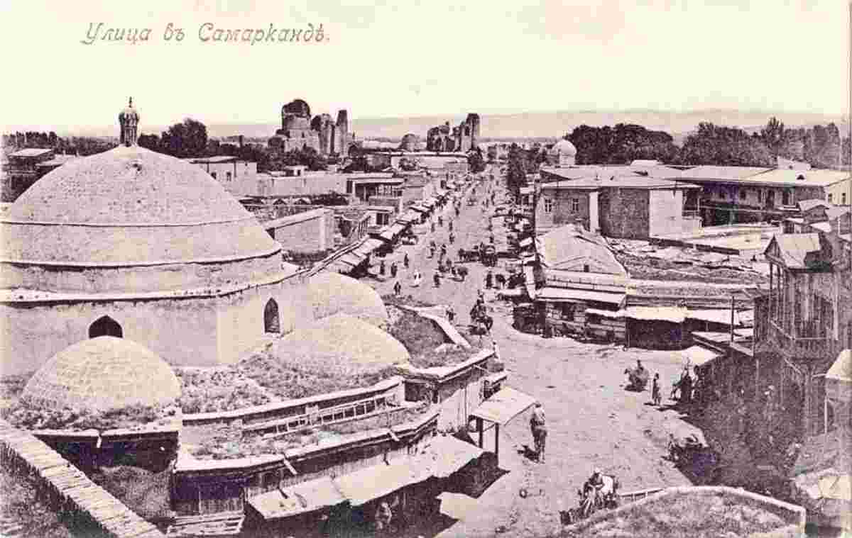 Samarkand. View of Tashkent street from the Sherdor madrasa, 1903