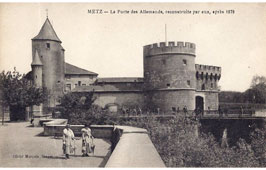 Metz. Porte des Allemands, reconstruit par eux, après 1870, 1910