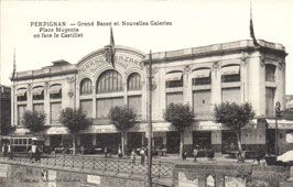 Perpignan. Grand Bazar et Nouvelles Galeries, Place Magenta en face le Castillet