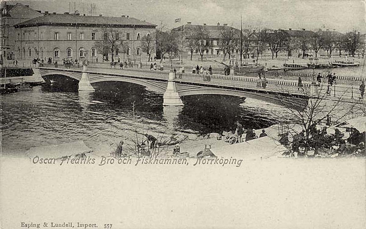 Norrköping. Oscar Fredriks Bro och Fiskhamnen, 1900's