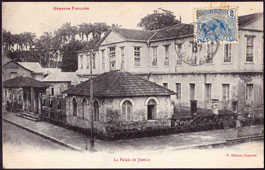 Cayenne. Courthouse, 1907