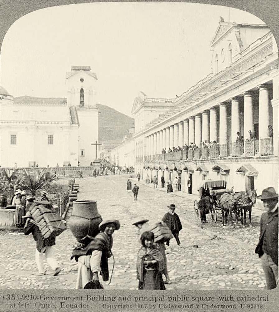 Quito. Government Building and principal public square with cathedral at left, 1907