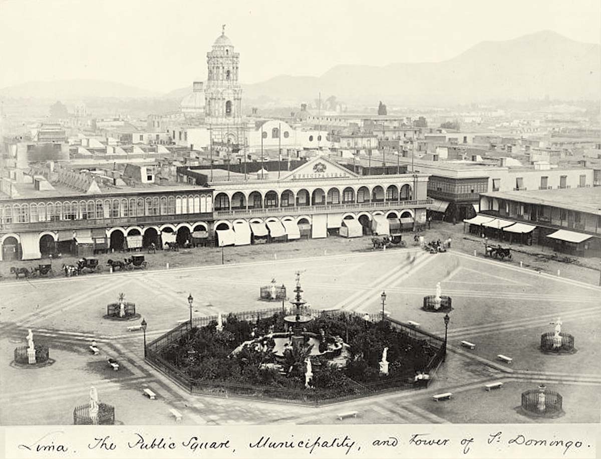 Lima. The public square. Municipality and tower of St. Domingo, 1868