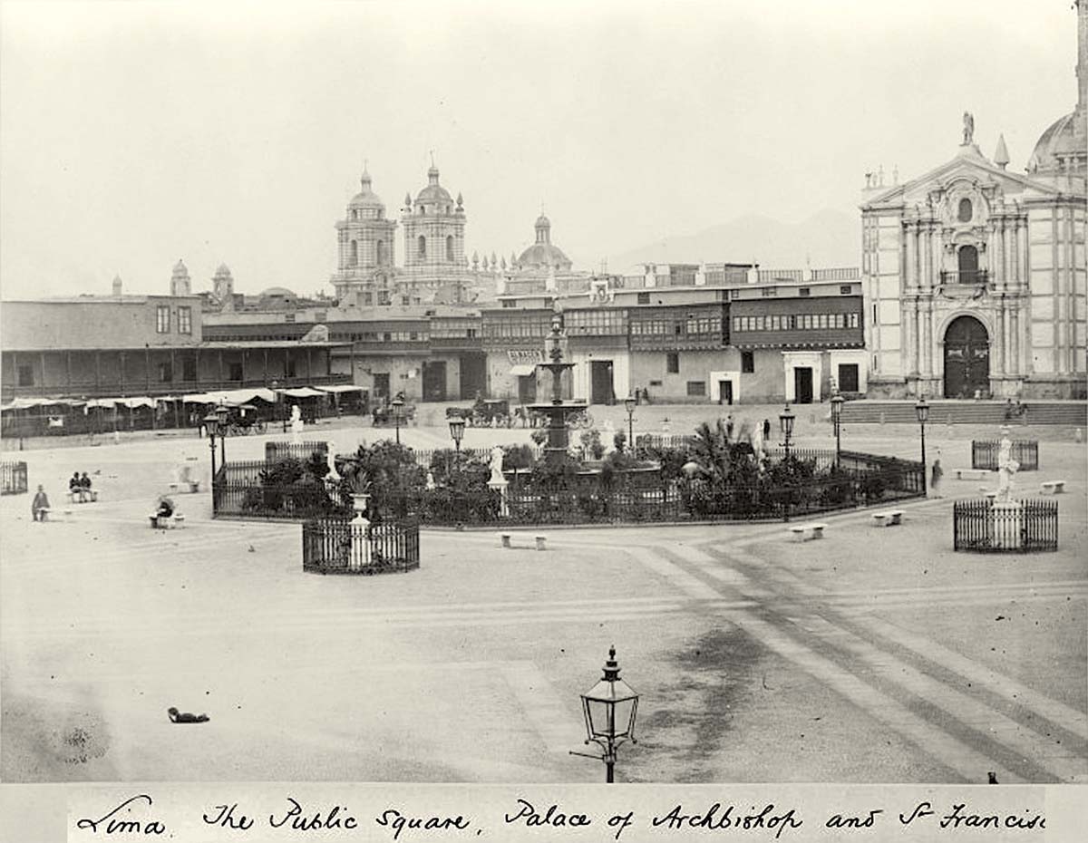 Lima. The public square. Palace of Archbishop and San Francisco Church, 1868