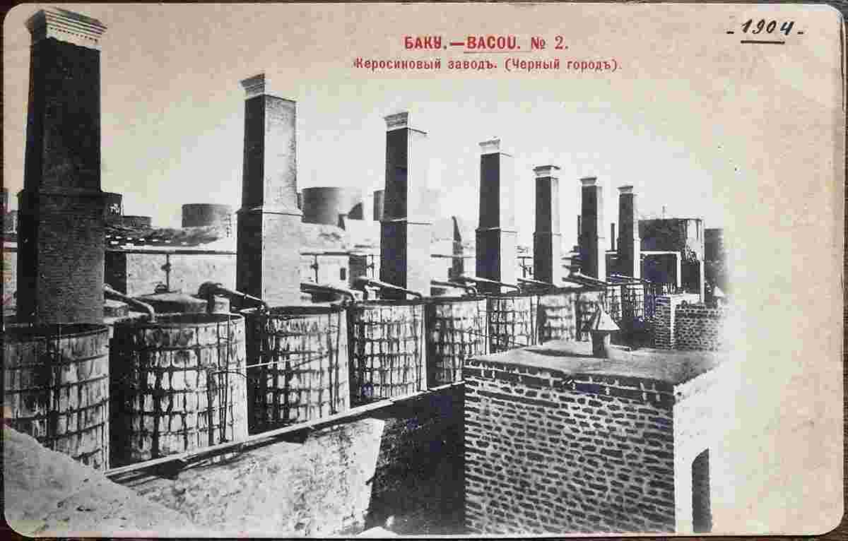 Baku. Black City, Kerosene plant, 1904