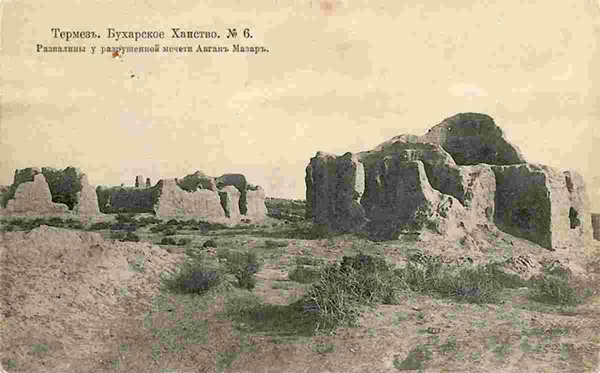 Termez. Ruins of the destroyed mosque Avgan Mazar