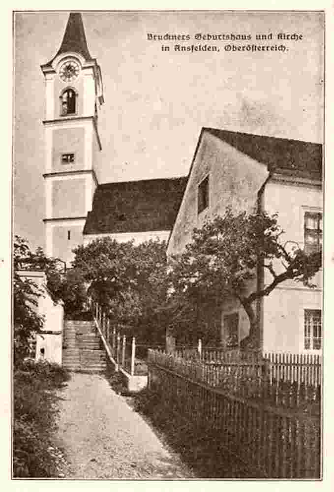 Ansfelden. Bruckners Geburtshaus und Kirche
