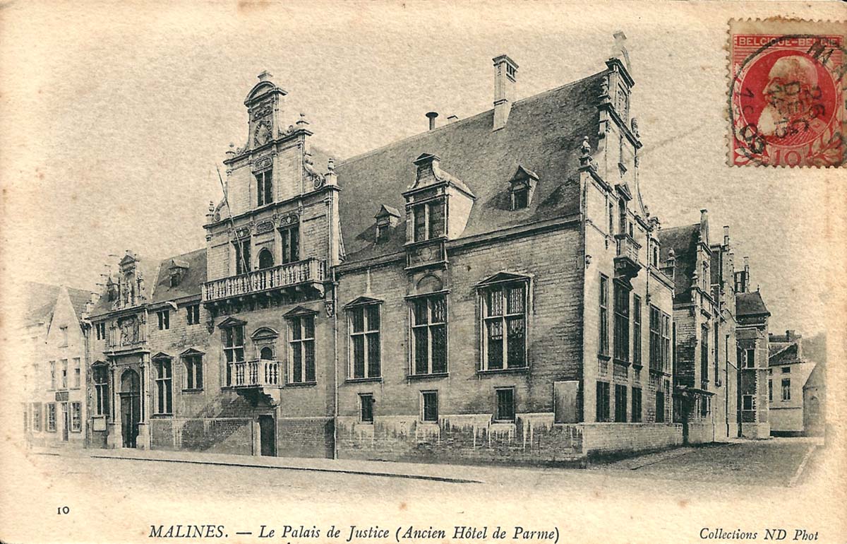 Malines (Mechelen, Mecheln). Palais de Justice (Ancien Hotel de Parme), 1915