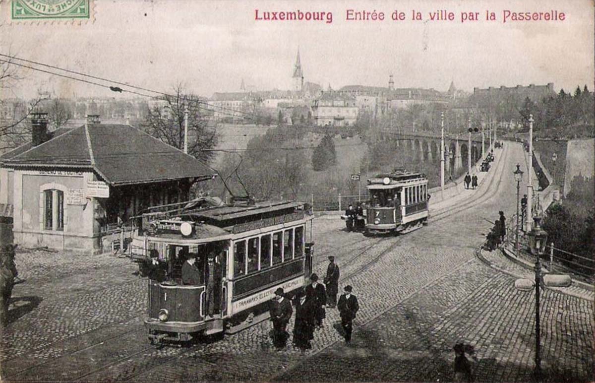 Luxembourg City. Entrance of the city by the footbridge, tramway, 1911